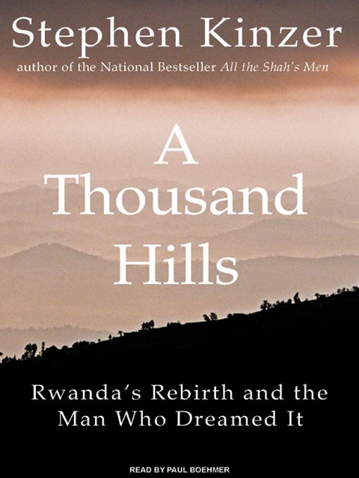 Title details for A Thousand Hills by Stephen Kinzer - Available